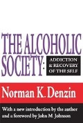 Cover-Bild zum Titel 'The Alcoholic Society' von 'Norman K. Denzin'