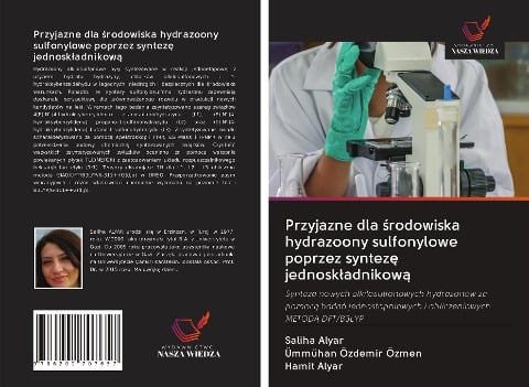 Przyjazne dla ¿rodowiska hydrazoony sulfonylowe poprzez syntez¿ jednosk¿adnikow¿ - Saliha Alyar, Ümmühan Özdemir Özmen, Hamit Alyar