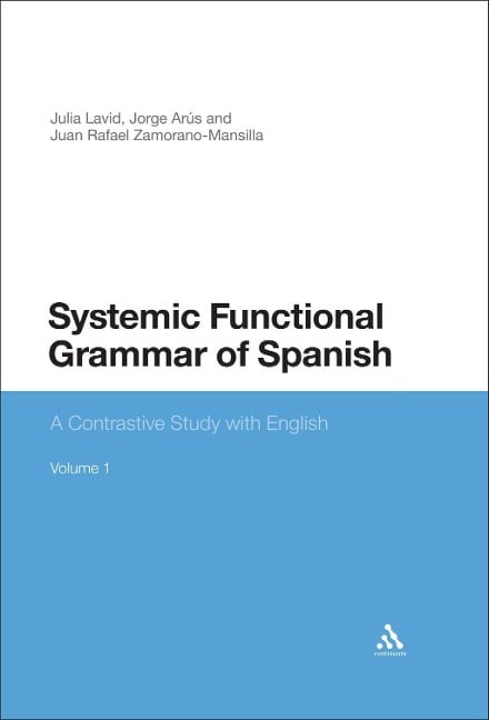 Systemic Functional Grammar of Spanish - Julia Lavid, Jorge Arús, Juan Rafael Zamorano-Mansilla