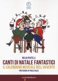 Cover-Bild zum Titel 'Canti di Natale fantastici. Il calendario musicale dell'Avvento' von 'Giulia Pratelli'