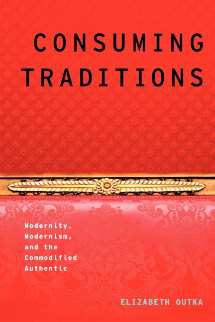 Consuming Traditions - Elizabeth Outka