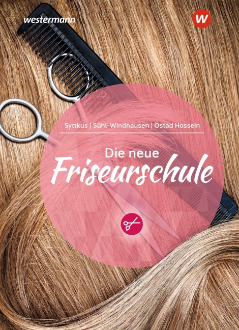 Die neue Friseurschule. Schulbuch - Haleh Ostad Hossein, Cornelia Syttkus, Andrea Sühl Windhausen