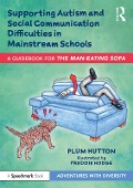 Cover-Bild zum Titel 'Supporting Autism and Social Communication Difficulties in Mainstream Schools' von 'Plum Hutton'