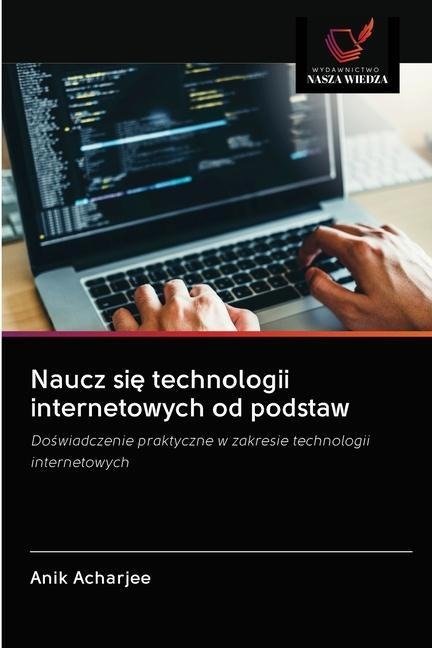 Naucz si¿ technologii internetowych od podstaw - Anik Acharjee