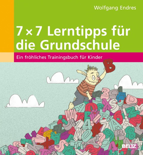 7 x 7 Lerntipps für die Grundschule - Wolfgang Endres