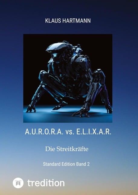 A.U.R.O.R.A. vs. E.L.I.X.A.R     Standard Edition     Band 2 - Klaus Hartmann