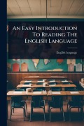 Cover-Bild zum Titel 'An Easy Introduction To Reading The English Language' von 'English Language'