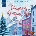 Cover-Bild zum Titel 'A Daughter's Christmas Wish' von 'Victoria Cornwall'