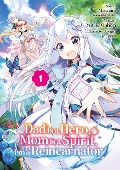 Cover-Bild zum Titel 'Dad is a Hero, Mom is a Spirit, I'm a Reincarnator - Band 01 (deutsche Ausgabe)' von 'Matsuura'