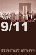 Cover-Bild zum Titel '9/11 Ten Years Later' von 'David Ray Griffin'