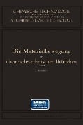 Cover-Bild zum Titel 'Die Materialbewegung in Chemisch-Technischen Betrieben' von 'Carl Michenfelder'