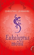 Eukalyptusmond - Christine Lehmann