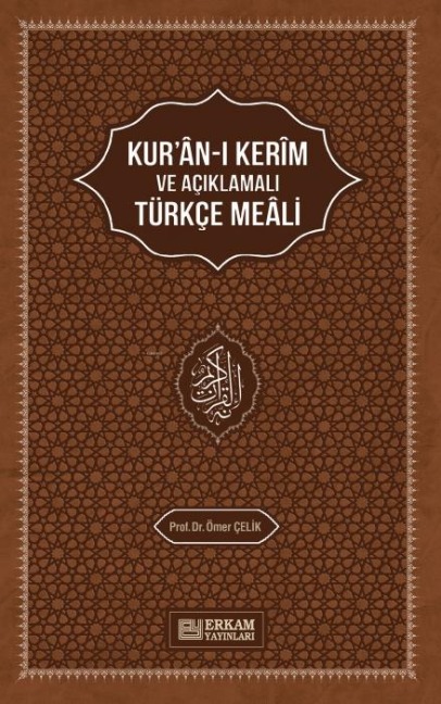 Kuran-i Kerimin Aciklamali Türkce Meali Ciltli - Ömer Celik