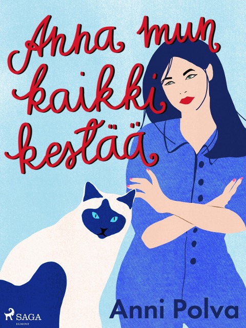 Anna mun kaikki kestää - Anni Polva