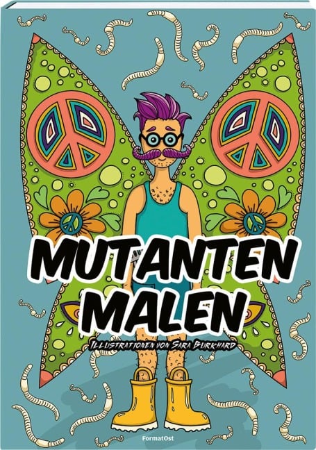 Mutanten malen - Sara Burkhard