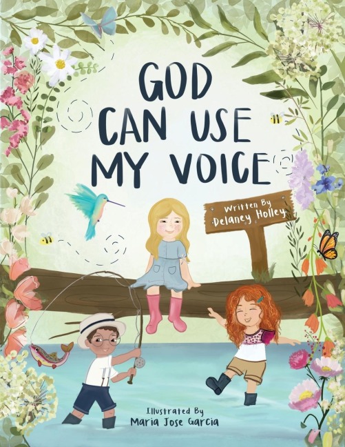 God Can Use My Voice - Delaney Holley