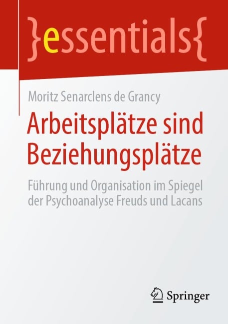 Arbeitsplätze sind Beziehungsplätze - Moritz Senarclens de Grancy