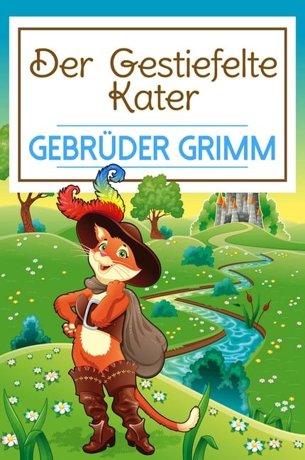 Der gestiefelte Kater - Gebrüder Grimm