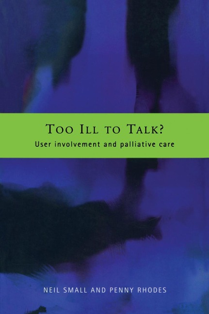 Too Ill to Talk? - Penny Rhodes, Neil Small