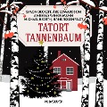 Cover-Bild zum Titel 'Tatort Tannenbaum' von 'Simon Beckett, Åke Edwardson, Michael Hjorth, Hans Rosenfeldt, Andreas Winkelmann'