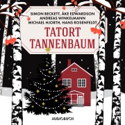 Cover-Bild zum Titel 'Tatort Tannenbaum' von 'Simon Beckett, Hans Rosenfeldt, Michael Hjorth, Åke Edwardson, Andreas Winkelmann'