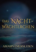 Cover-Bild zum Titel 'Das Nachtwächterchen' von 'Amaris Emersleben'