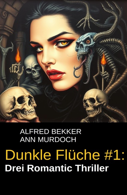 Drei Romantic Thriller - Dunkle Flüche #1 - Alfred Bekker, Ann Murdoch