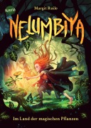 Cover-Bild zum Titel 'Nelumbiya (1). Im Land der magischen Pflanzen' von 'Margit Ruile'