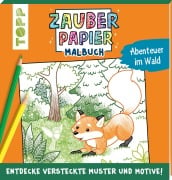 Cover-Bild zum Titel 'Zauberpapier Malbuch Abenteuer im Wald' von 'Natascha Pitz'