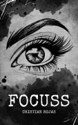 Cover-Bild zum Titel 'Focuss (Mental Strength, #1)' von 'Cristian Rojas'