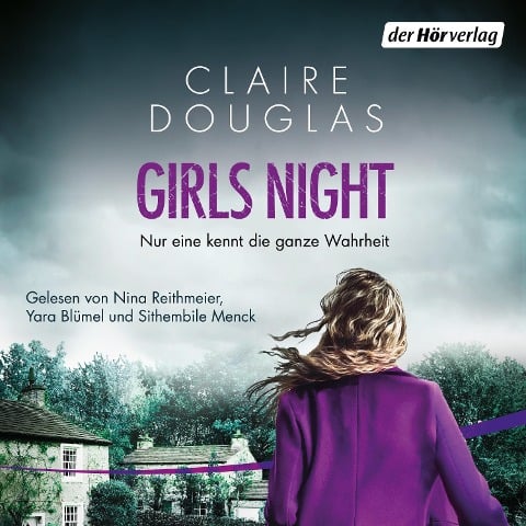 Girls Night - Nur eine kennt die ganze Wahrheit - Claire Douglas