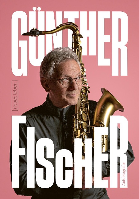 Günther Fischer - Autobiografie - Günther Fischer