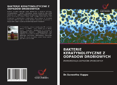 BAKTERIE KERATYNOLITYCZNE Z ODPADÓW DROBIOWYCH - Suneetha Vuppu