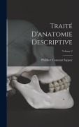 Cover-Bild zum Titel 'Traité D'anatomie Descriptive; Volume 2' von 'Philibert Constant Sappey'