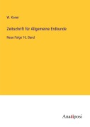 Cover-Bild zum Titel 'Zeitschrift für Allgemeine Erdkunde' von 'W. Koner'