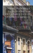 Cover-Bild zum Titel 'Journal historique de la révolution de la partie de l'est de Saint-Domingue,' von 'Guillermin Gilbert'