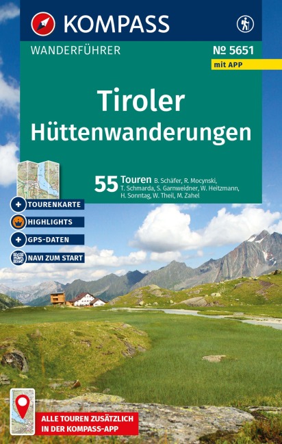 KOMPASS Wanderführer Tiroler Hüttenwanderungen, 55 Touren mit Extra-Tourenkarte - Wolfgang Heitzmann, Raphaela Moczynski, Brigitte Schäfer, Thomas Mag. Schmarda, Siegfried Garnweidner