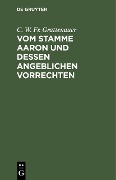 Cover-Bild zum Titel 'Vom Stamme Aaron und dessen angeblichen Vorrechten' von 'C. W. Fr. Grattenauer'