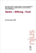 Cover-Bild zum Titel 'Verein - Stiftung - Trust' von 'Dominique Jakob, Marc Kaufmann, Sophia Richter, Anouk Scherrer, Sascha Götzer'
