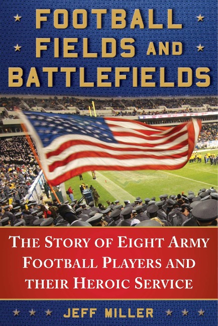 Football Fields and Battlefields - Miller Jeff