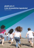 Cover-Bild zum Titel 'gGmbH und e.V. in der ehrenamtlichen Jugendarbeit' von 'Matthias Surovcik'