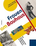 Cover-Bild zum Titel 'Frauen am Bauhaus' von 'Patrick Rössler, Elizabeth Otto'