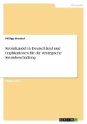 Cover-Bild zum Titel 'Stromhandel in Deutschland und Implikationen für die strategische Strombeschaffung' von 'Philipp Stoebel'