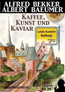 Cover-Bild zum Titel 'Letzte Ausfahrt Selfkant - Kaffee, Kunst und Kaviar: Krimi' von 'Albert Baeumer, Alfred Bekker'