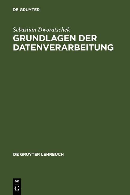 Grundlagen der Datenverarbeitung - Sebastian Dworatschek
