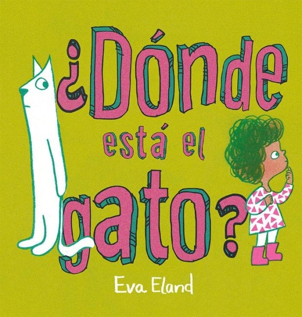 Dónde Está El Gato? - Eva Eland