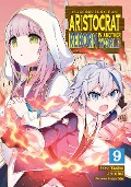 Cover-Bild zum Titel 'Chronicles of an Aristocrat Reborn in Another World (Manga) Vol. 9' von 'Yashu'