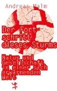 Cover-Bild zum Titel 'Der Fortschritt dieses Sturms' von 'Andreas Malm'