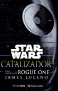 Cover-Bild zum Titel 'Star Wars, Rogue One Catalizador' von 'James Luceno'