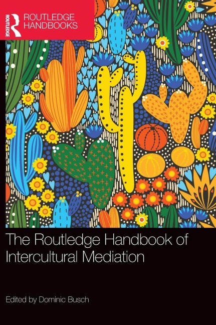 The Routledge Handbook of Intercultural Mediation - 